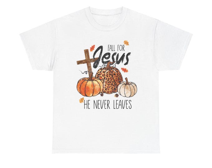 Fall for Jesus, He never leaves Unisex Heavy Cotton Tee