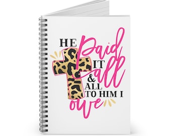 He Paid It All Spiral Notebook - Ruled Line