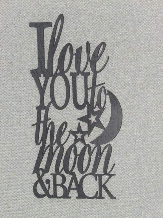 I Love You To The Moon And Back Wood Wall Art Decor Sign Etsy
