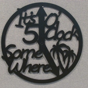 Large 16&quot; Its 5 O’clock Somewhere Wooden Wall Sign Black Decor Sign Clock Style