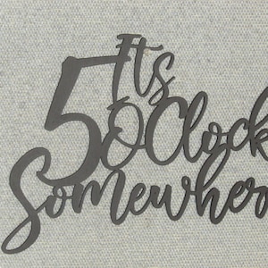 Its 5 O&#39;clock Somewhere Wall Wooden Word Sign Choice of color and size