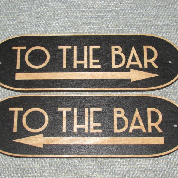TO THE BAR Pointing Arrow Sign, Choice of Left Or Right Arrow Direction. Free Shipping