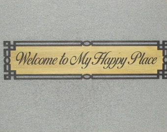 Welcome to My Happy Place 24" Rustic Style Engraved & Painted Wood Sign