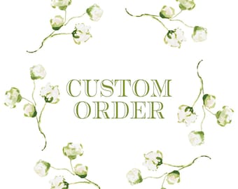 CUSTOM ORDER | Hannah Curzon