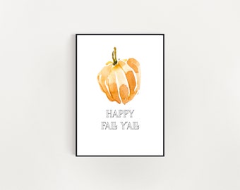 Happy Fall Y'all Pumpkin Fall Watercolor Fall Illustrations Cute Fall Art Happy Fall Autumn Pumpkin Art