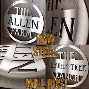 May include: Four metal signs with cut-out lettering. Two signs read "THE ALLEN FARM" and "THE DOUBLE TREE RANCH" within circular frames. The words "RAW STEEL WILL RUST" are also displayed. The signs are made of raw steel.