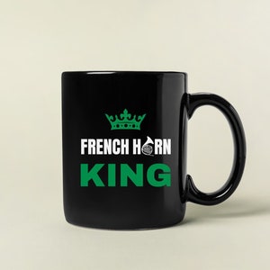 French horn king black ceramic mug, funny hornist music humour cup, high school band orchestra player gift for him, brass instrument teacher