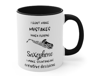 Funny saxophone coffee chocolate tea mug, music humor ceramic cup, gift for saxophonist or sax teacher, high school band player gift