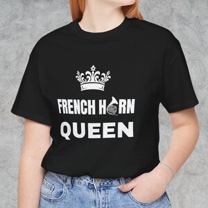 French horn queen shirt, funny hornist adult tshirt, band orchestra player gift for woman, brass instrument music teacher tee for her
