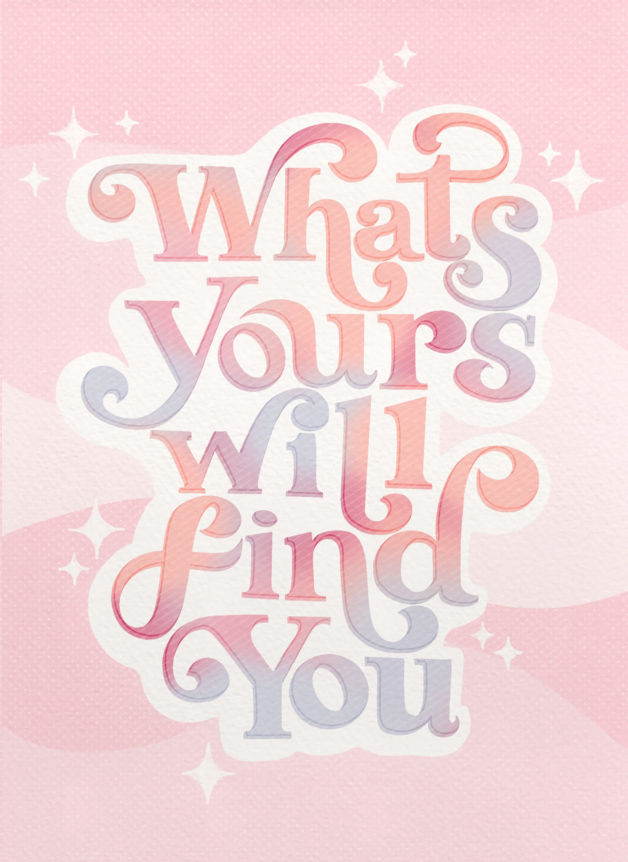 What's Yours Will Find You Print 8x10 or 5x7 Etsy