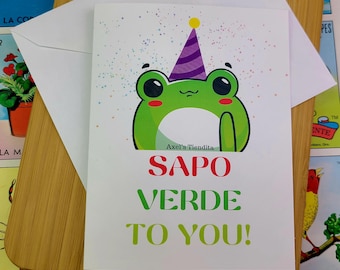 Sapo Verde to You Birthday Card - Spanglish Greeting Card