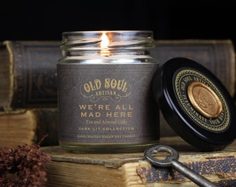 We're All Mad Here Soy Candle - Tea & Almond Cake - Alice in Wonderland Inspired - Have a Tea Party with the Mad Hatter - Book Lovers Candle