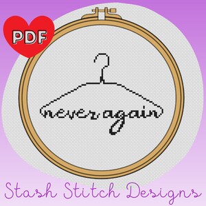 Never Again - Pro Choice -  Cross Stitch Pattern