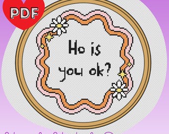 Ho is you ok? Cross Stitch Pattern