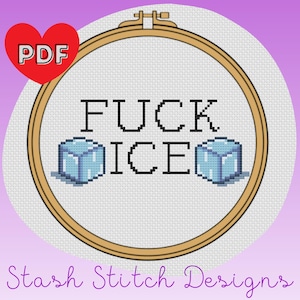 Op de afbeelding: Kruissteekontwerp in een houten hoepel met de tekst "FUCK ICE" en twee pixelachtige ijsblokjes. Een rood hart met "PDF" staat linksboven. De woorden "Stash Stitch Designs" staan onderaan.