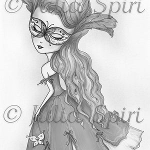 May include: A black and white illustration of a girl wearing a masquerade mask with a butterfly design. She has long, flowing hair and is wearing a dress with a ruffled skirt. The image is signed "Julia Spiri" in the top right corner.