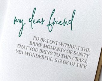 Dear Friend, Friend Card, Bestie Card, Letterpress Card, Friend humor, Friendship Humor, Bestie Humor