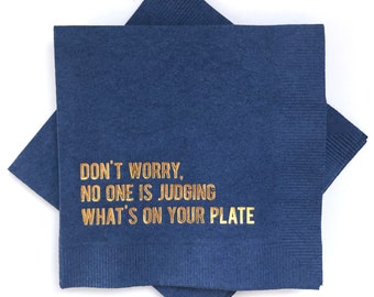 Funny Cocktail Napkin, Don't Worry No One is Judging What's On Your Plate, Cocktail Napkin Humor, Party Napkin, Party Decor, Cocktail Napkin