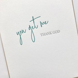 You Get Me Card, Love Card, Friend Card, Bestie Card, Letterpress Card, Friendship, Best Friend Card, Friend Humor Card, Funny Friend Card