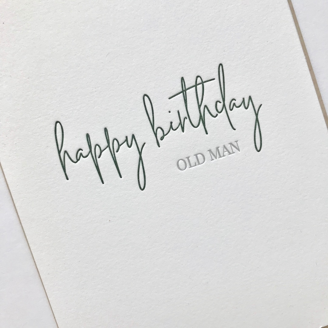 Letterpress Birthday Card: Happy Birthday Old Man - Etsy