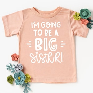Big Sister New Baby Reveal I&#39;m Going to Be A Big Sister New Sibling Announcement and Birth Reveal T-Shirts for Toddler and Youth GIrls