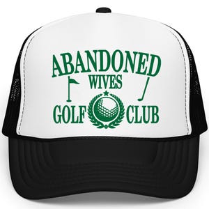 Abandoned Wives Golf Club Trucker Hat for Women | Funny Golfers Wife Adjustable Cap | Humorous Golfing Hat for Women