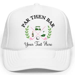 Custom Par then Bar Trucker Hat | Funny Golf Hat for Women | Golfers Wife Hat | Matching Women&#39;s Golf Hat