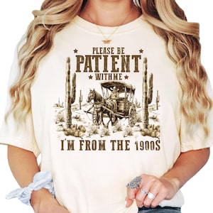 Please Be Patient With Me I&#39;m From the 1900&#39;s Unisex Comfort Colors® Shirt | Funny Millennial Quote Tee for Men & Women | Over the Hill Gift