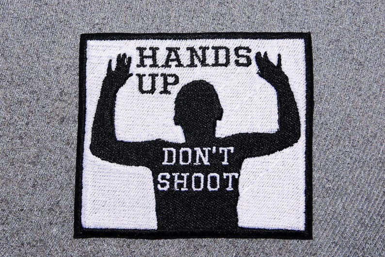 Hands up Don't Shoot Embroidered Patch Protest Etsy