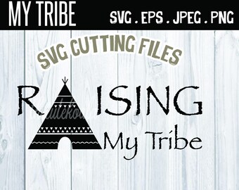 Raising My Tribe SVG File