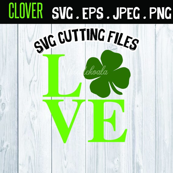 Love Clover Svg File Etsy