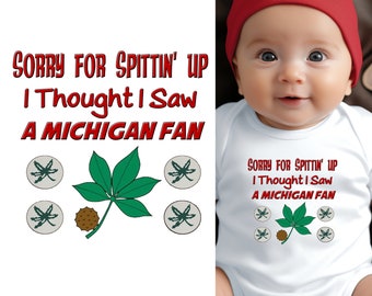 Baby Bodysuit - Sorry for Spittin Up Cute Ohio State Themed Baby Clothes