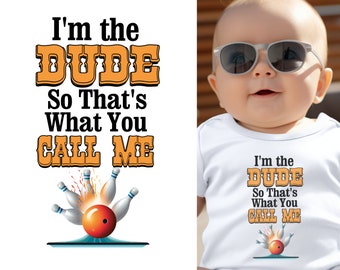 Baby Bodysuit - I'm the Dude, So That's What You Call Me Short Sleeve Baby Clothes for Baby Boys