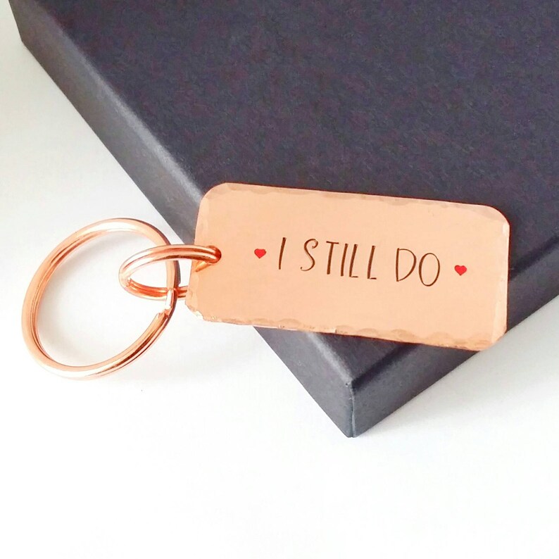 I Still Do Copper Keychain 7th Anniversary Gift Keyring Etsy UK