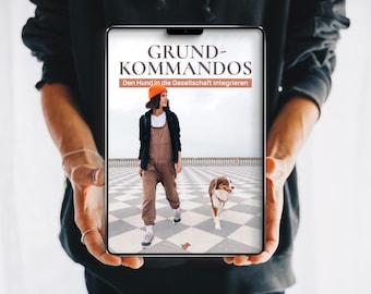 eBook Hundetraining: Grundkommandos – den Hund in die Gesellschaft integrieren | Alltagstraining, Rückruf, Leinenführigkeit, Impulskontrolle