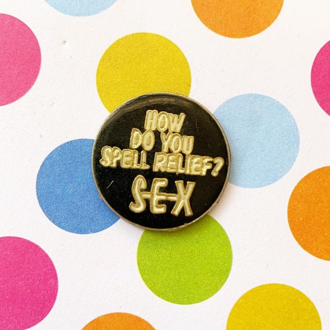 How Do You Spell Relief SEX Pin / Vintage Pin 80s Hat Tac Etsy