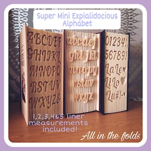 May include: Three open books with carved letters and numbers. The text "Super Mini Expialidocious Alphabet" is at the top. The books display uppercase and lowercase letters, numbers, and symbols. The text "1,2,3,4&5 liner measurements included!" is at the bottom.