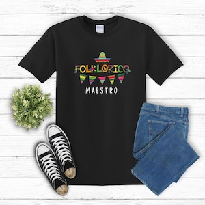 Folklorico shirt, Folklorico, Ballet Folklorico T-shirt, Sweatshirt, Folklorico Gift, Folklorico Maestro
