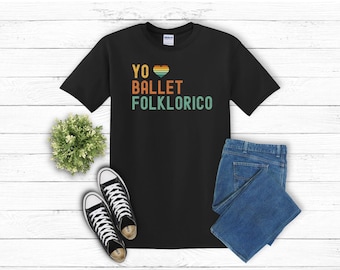 Folklorico shirt, Folklorico, Ballet Folklorico T-shirt, Ballet Folklorico Sweatshirt, Folklorico Gift, Yo Amo Folklorico , Folklorico