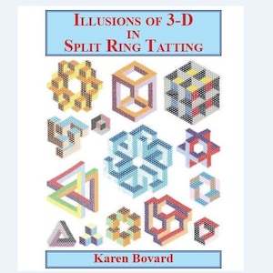 May include: Book cover titled "Illusions of 3-D in Split Ring Tatting" by Karen Bovard. The cover features a colorful illustration of various 3-D geometric shapes created with tatting.