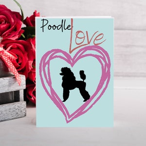 Poodle cards, poodle Valentine Card, poodle lover, dog lover, standard poodle, gift enclosure, Valentine&#39;s Day, Multi occasion card
