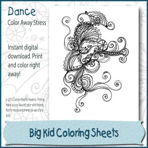May include: A black and white printable colouring page featuring a large, intricate design of swirls and circles. The text "Dance Color Away Stress" is at the top of the page. The text "Instant digital download. Print and colour right away!" is in the lower left corner. The text "Big Kid Colouring Sheets" is at the bottom of the page.