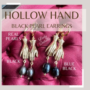 Black Pearl Victorian HAND Earrings, 16k gold plated loops, Victorian Hand Jewelry, HOLLOW gold hands, real Black Pearl HAND earrings