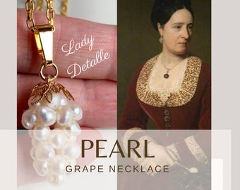 Real PEARL GRAPE Necklace by Lady Detalle, LIMITED Edition Reproduction Victorian handmade Pearl Grapes 16k gold Necklace bride Jewelry gift