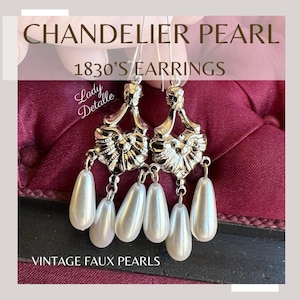 Vintage PEARL 1830s Chandelier Earrings, historic reproduction early 19th Romantic Era Victorian vintage faux PEARL Silver earrings