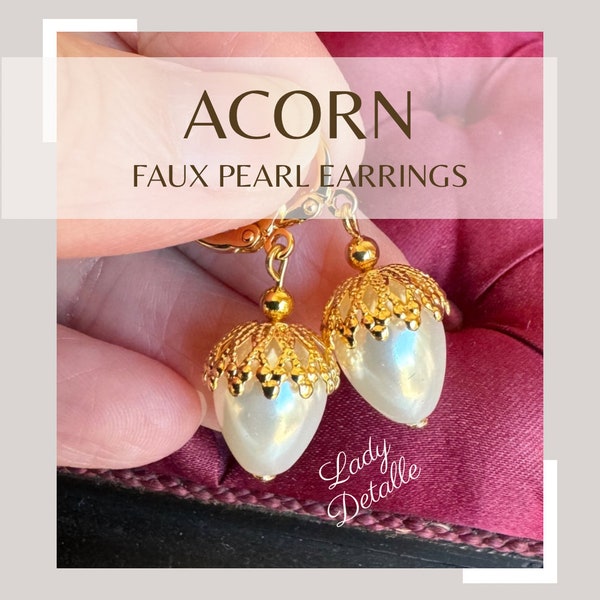 Gold PEARL Acorn 1850s Earrings, Faux Pearls, Reproduction Mid 19th century Victorian Acorn pearl 1850s or 1860s Civil War earrings