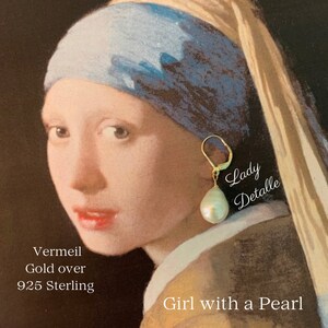 925 Vermeil Girl With a PEARL Earrings, PAIR Large real Teardrop Pearl Gold Sterling Premium earrings, Historic Inspired by Vermeer Painting image 4