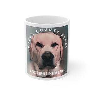 Bucks County Bytes Live Life Like A Lab! Mug