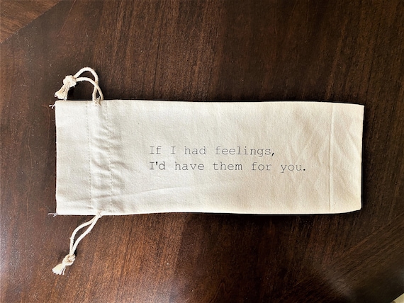 If I had Feelings Wine Bag | Gift Wine Bag