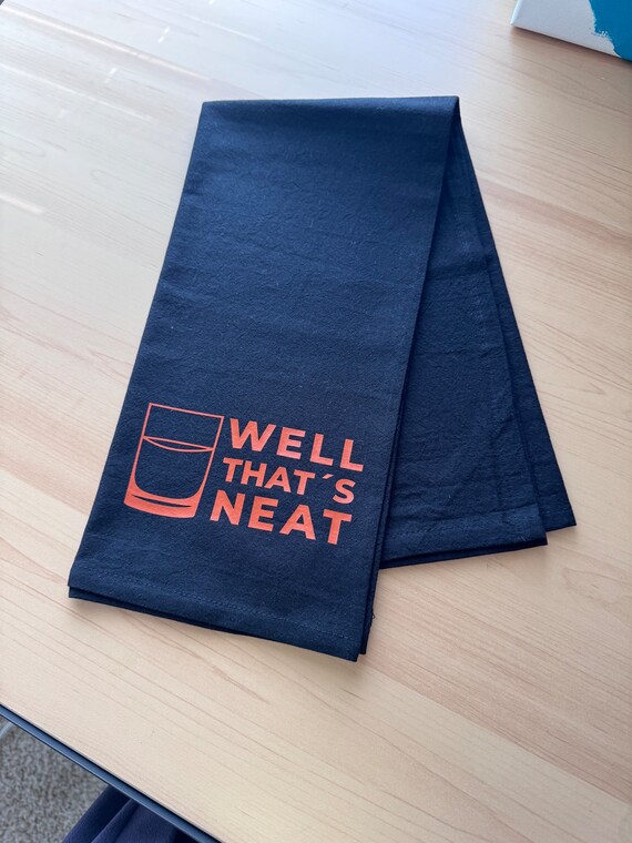 Neat Tea Towel | bar towel | alcohol humor | adult gift
